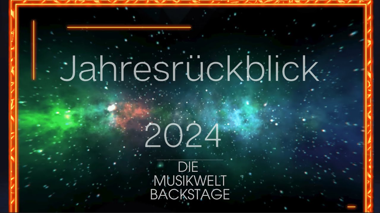 Jahresrückblick 2024 - Die Musikwelt Backstage