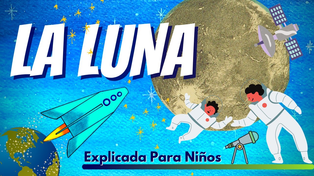 La Luna | Videos Educativos para Niños