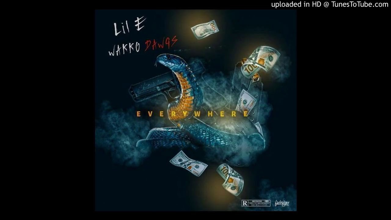 Lil E X Wakko Dawgs- Everywhere [G-MIX]