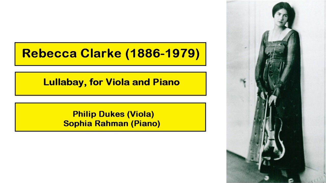 Rebecca Clarke (1886-1979) - Lullaby, for Viola and Piano