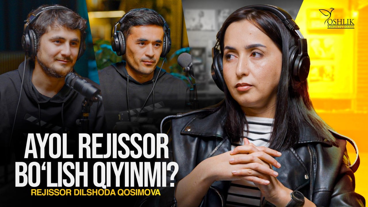 Kinoda Nima Gap? I Dilshoda Qosimova I Podcast