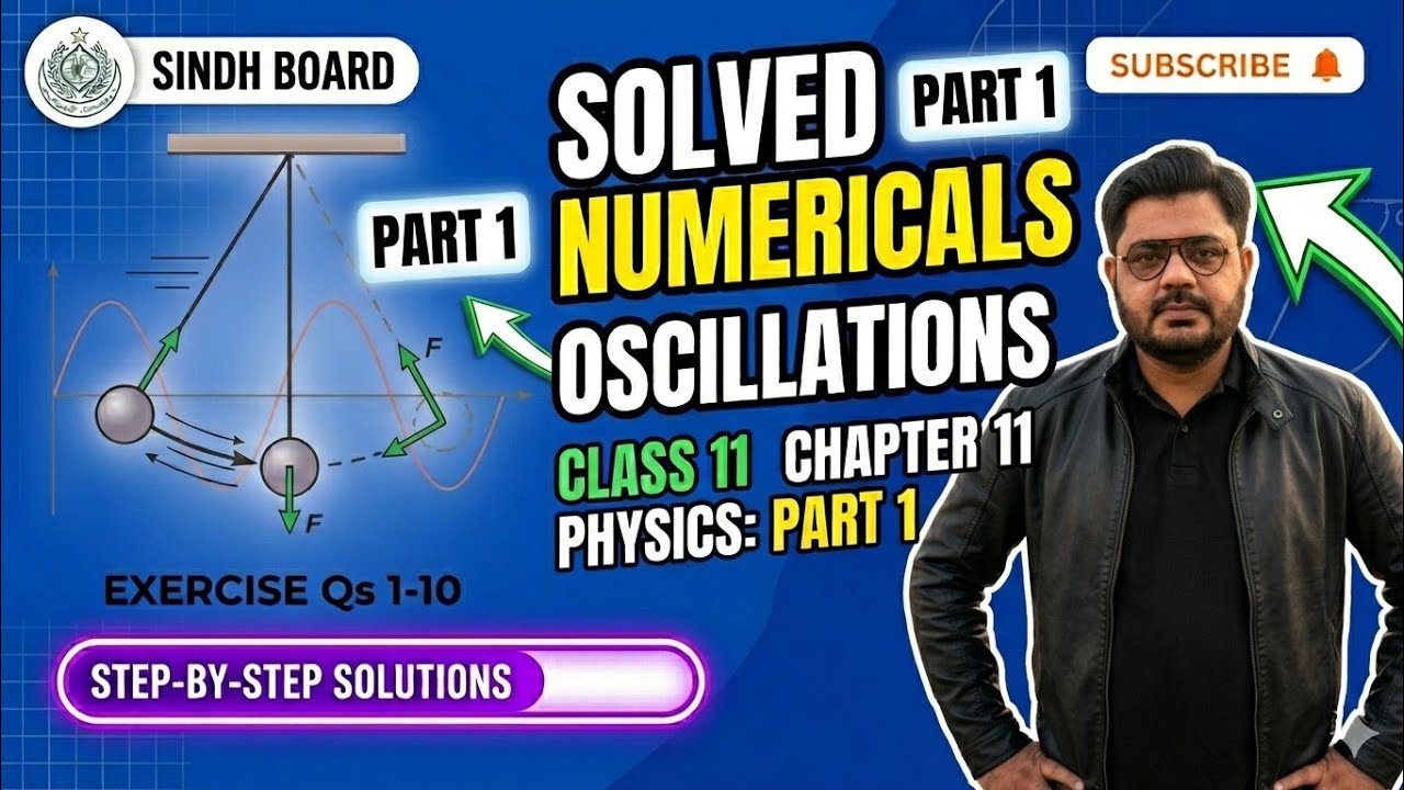 OSCILLATION | NUMERICALS | PART 1 | CLASS 11 | PHYSICS | SINDH BOARD | CHAPTER 11 |