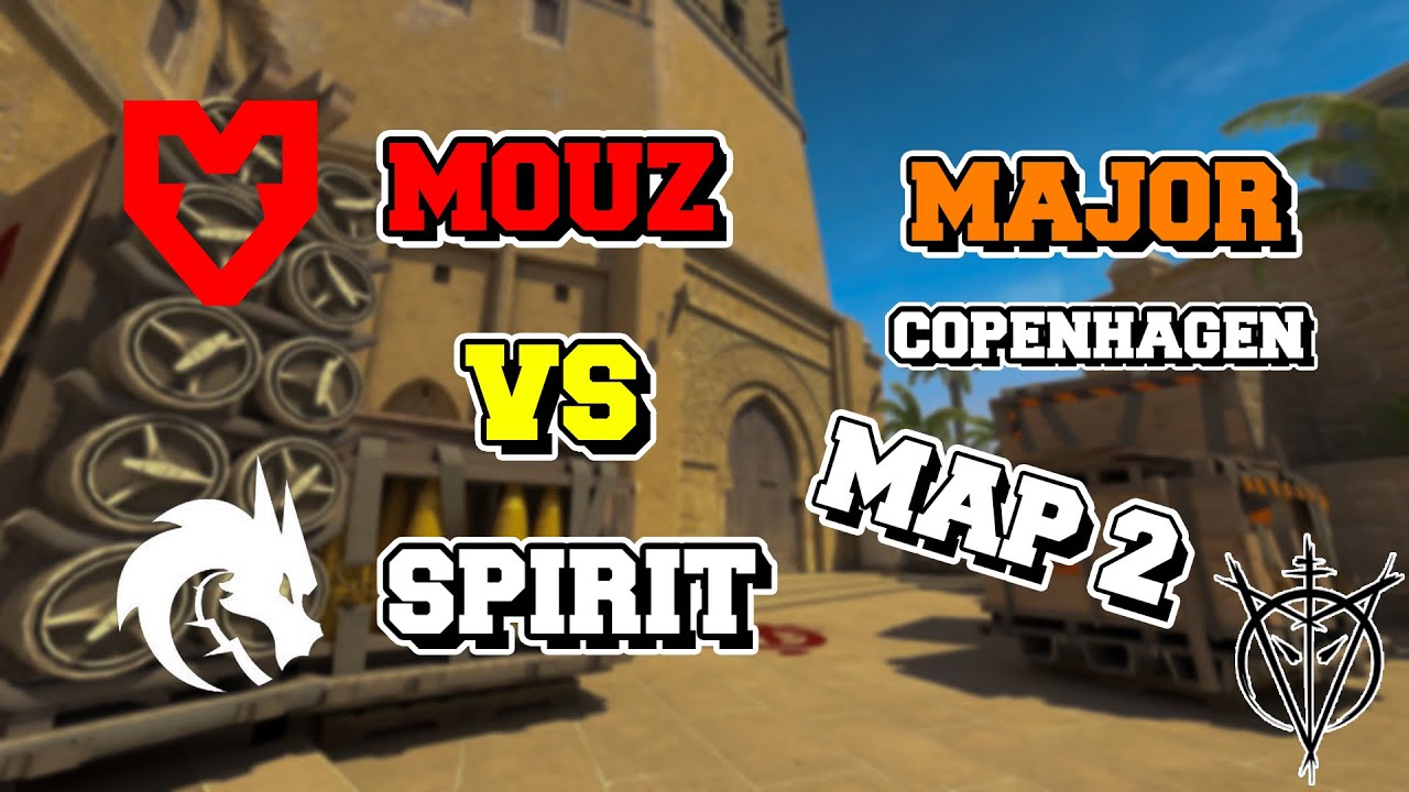 ADOK KAPOK - MAJOR ! MOUZ vs Spirit - Map 2 ( Mirage )