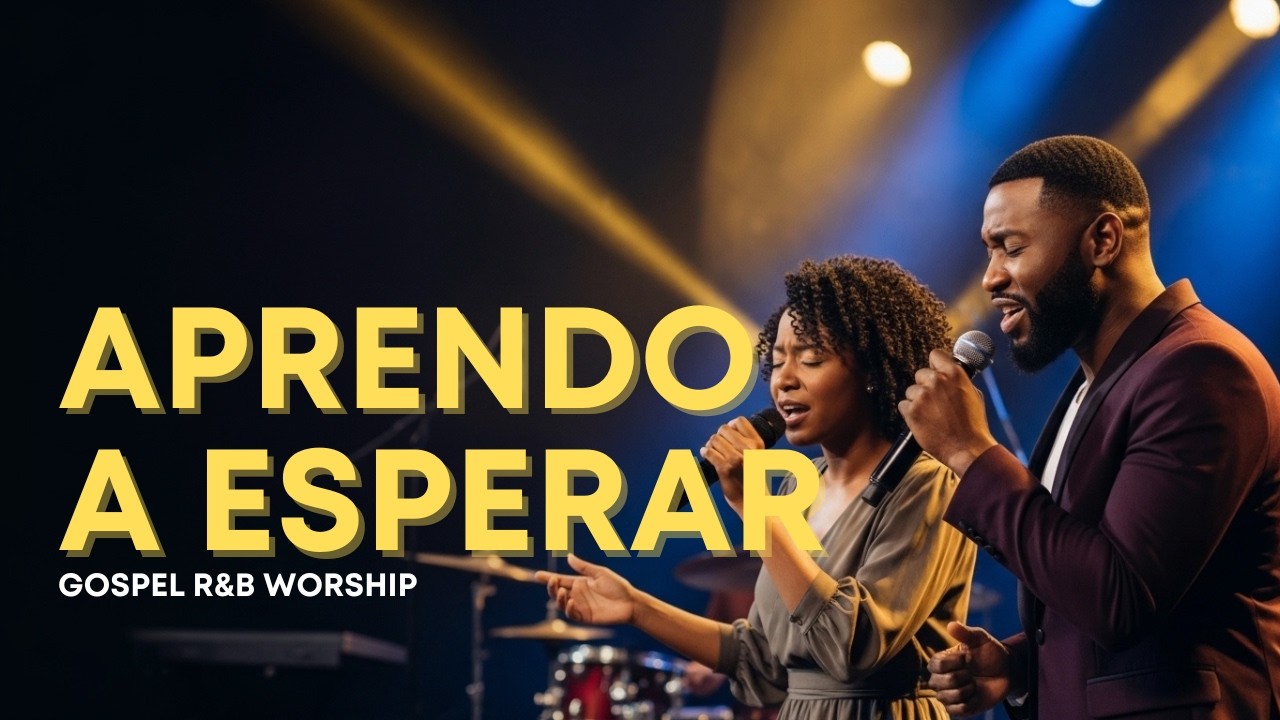 Aprendo a Esperar | Contemporary R&B Gospel Worship