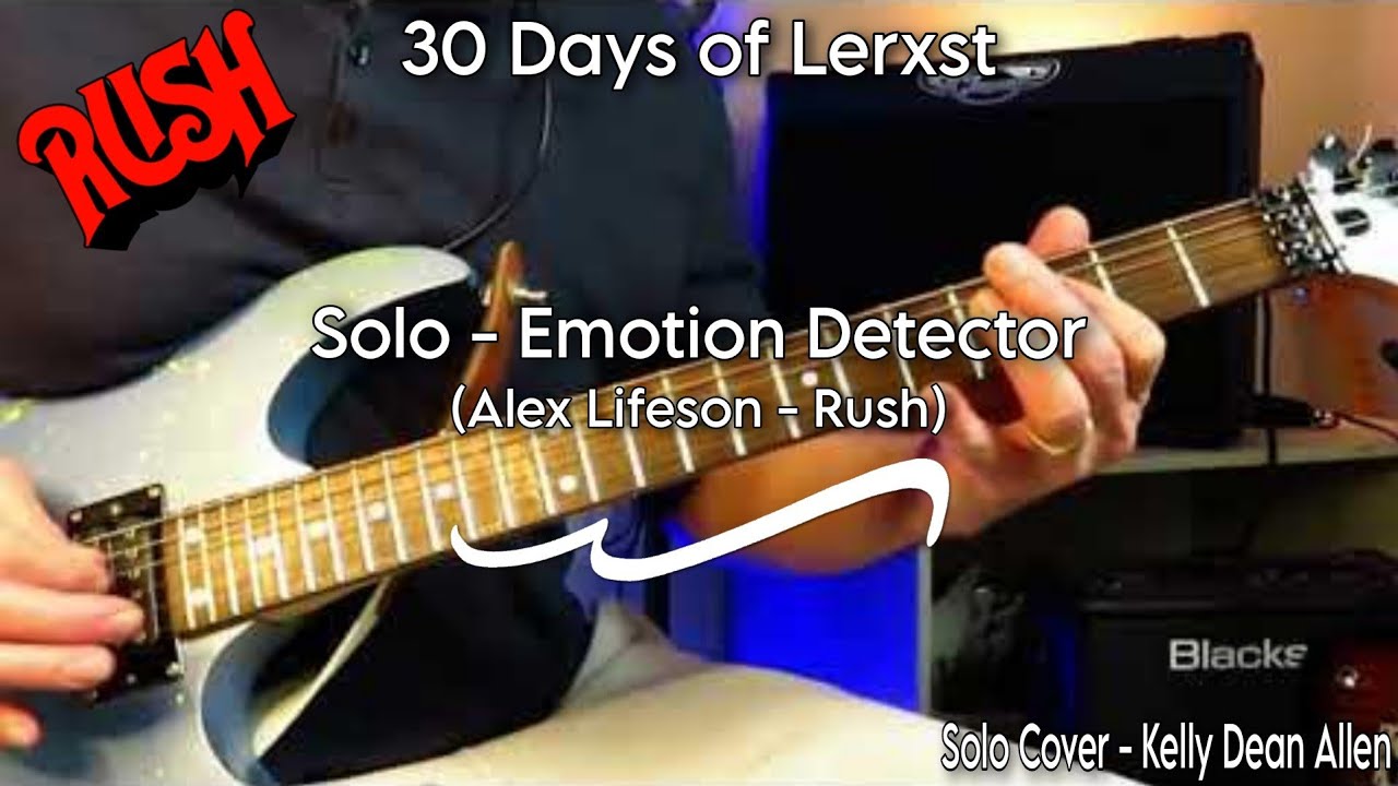 Solo - Emotion Detector - Alex Lifeson (Rush). 30 Days of Lerxst (Day 10)