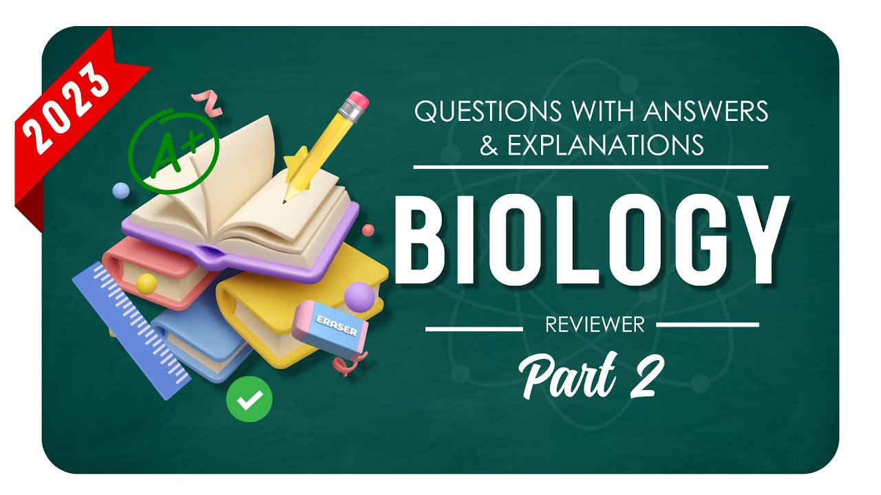 COLLEGE ENTRANCE EXAM REVIEWER 2023 | BIOLOGY - Part 2 | (UPCAT, ACET, DCAT, USTET)