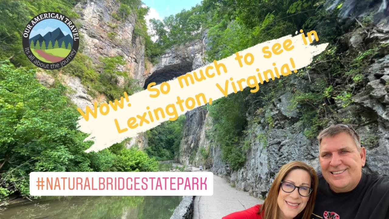 5 THINGS WE LOVE ABOUT LEXINGTON & NATURAL BRIDGE, VA. Lets go RVing! R POD 192