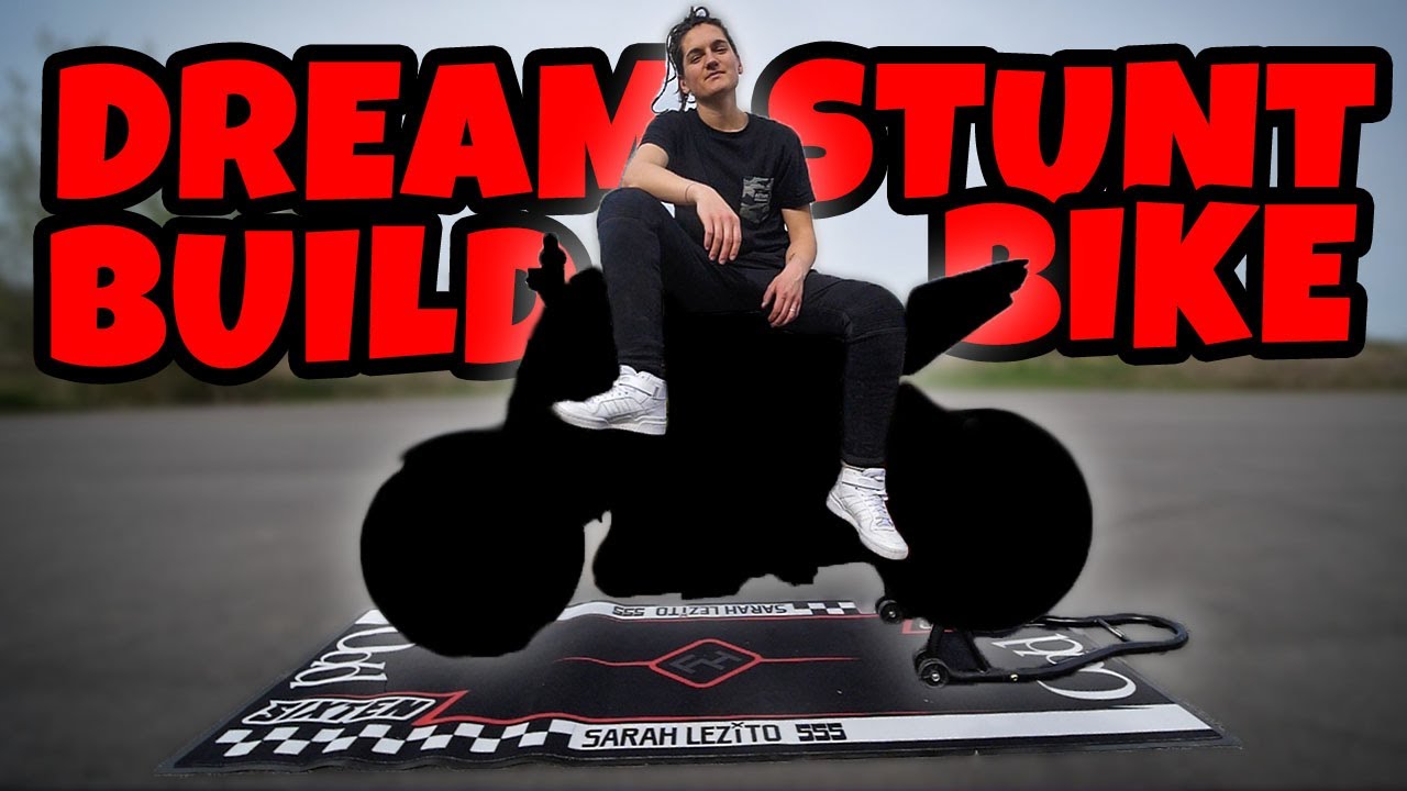 VOICI LA MOTO DE STUNT DE MES RÊVES...