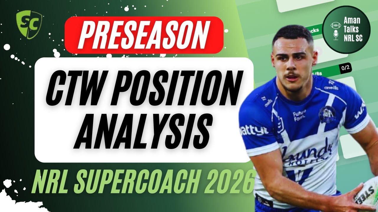 CTW POSITION ANALYSIS | LIVE STREAM | NRL SuperCoach 2026