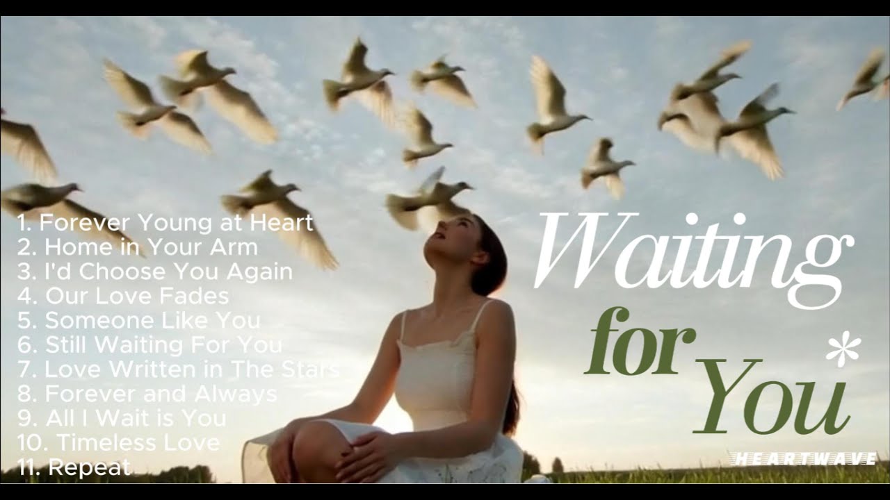 💖WAITING FOR YOU 💖 BALLAD SONGS | HEARTWAVE
