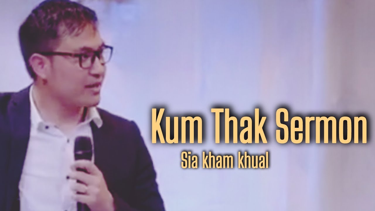 Sia Kham Khual.{ Kum Thak Sermon || 28 January 2026