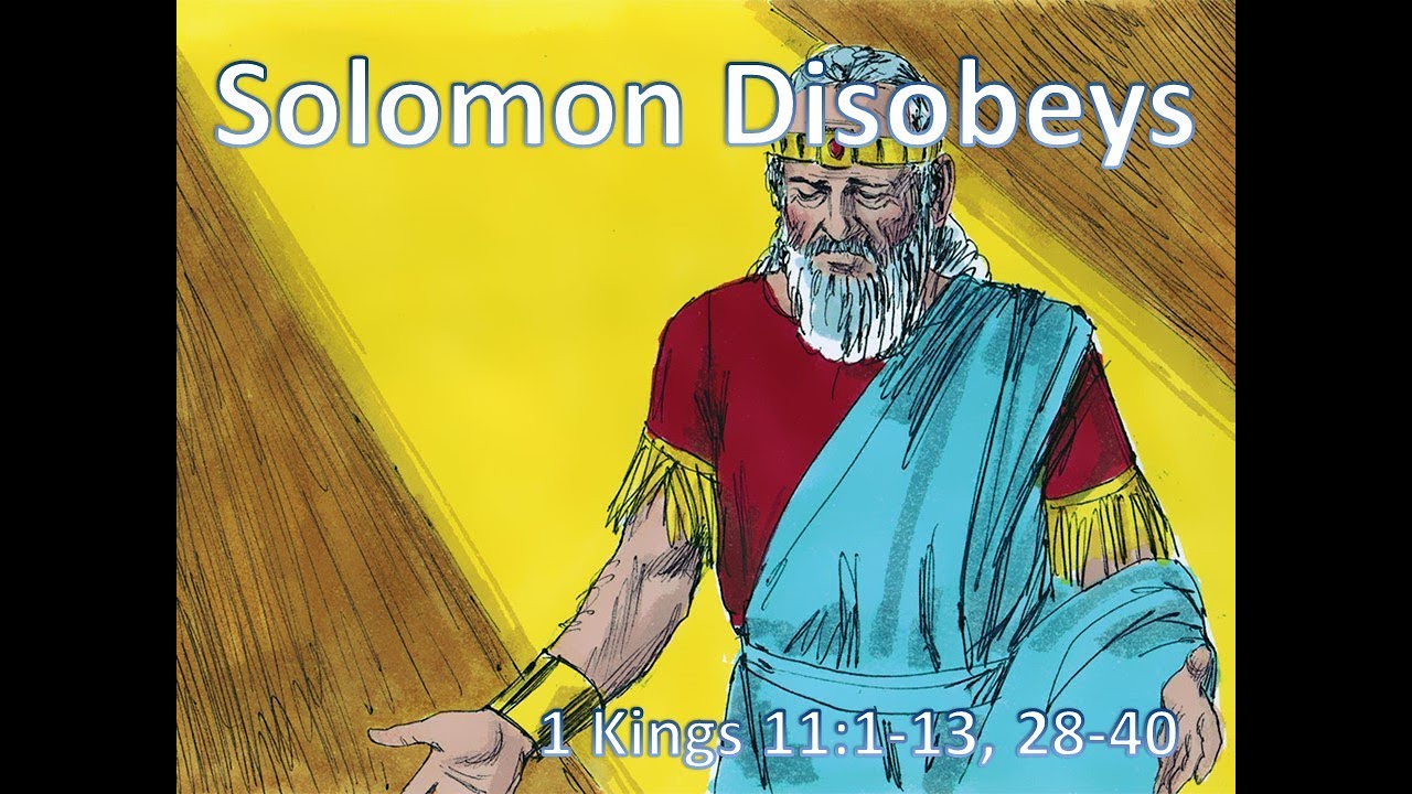 Bible Lesson, December 5, 2021--Solomon Disobeys, 1 Kings 11