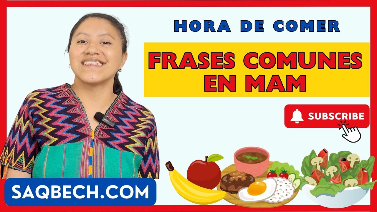 Frases comunes en Mam | Hora de comer | Saqb'ech Pérez | Aprende Mam