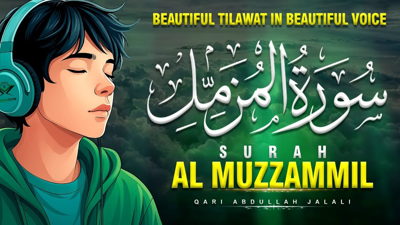 Soothing Recitation of Surah Muzzammil Full - Beautiful Voice - Qari Abdullah Jalali