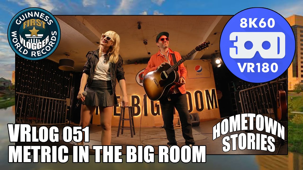Metric in The Big Room - Hometown Stories (Entry #2357 - VRLOG 051 - VR180)