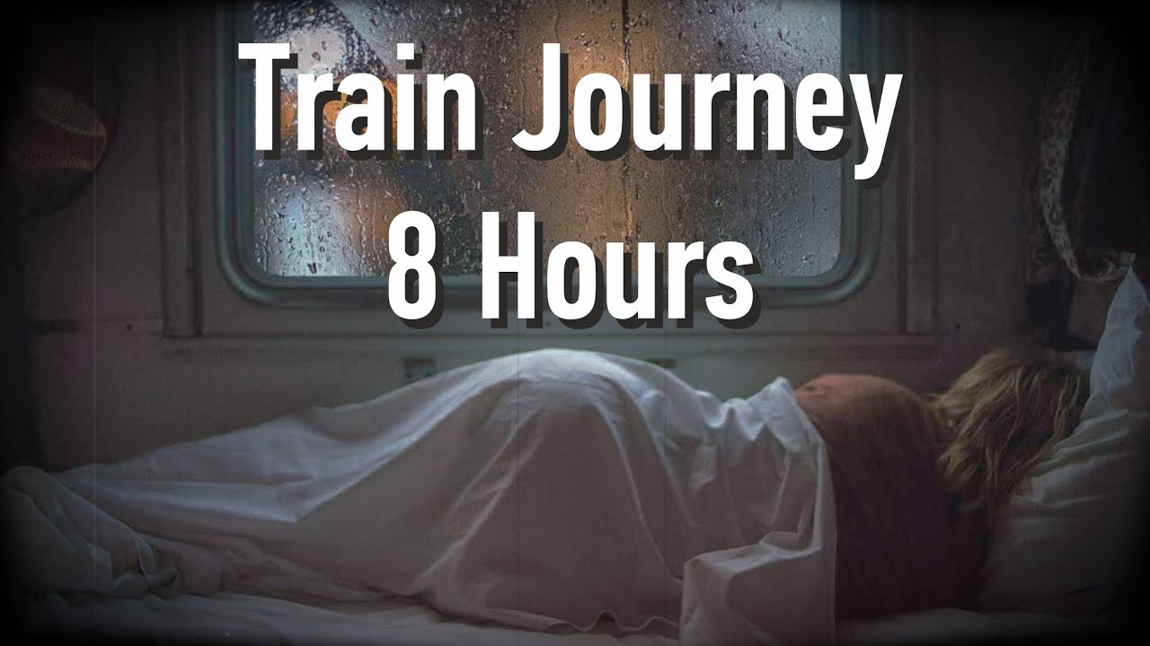 Long Train Journey in Rainy Night - 8 Hours of Relaxation for Sleep Knocking Train Wheels