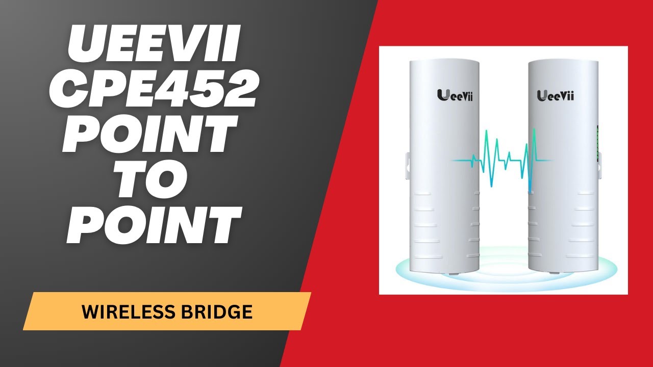 UeeVii CPE452 Point to Point wireless bridge install and review