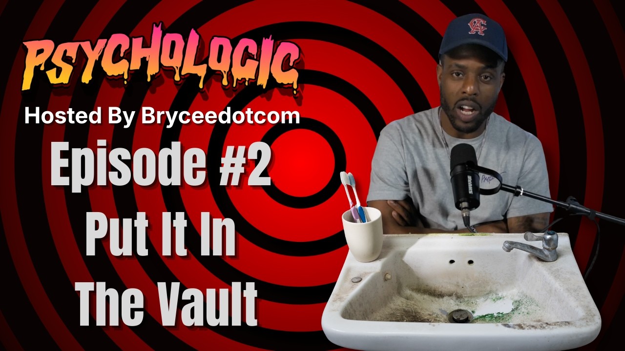 Psychologic #2 - Put It In The Vault