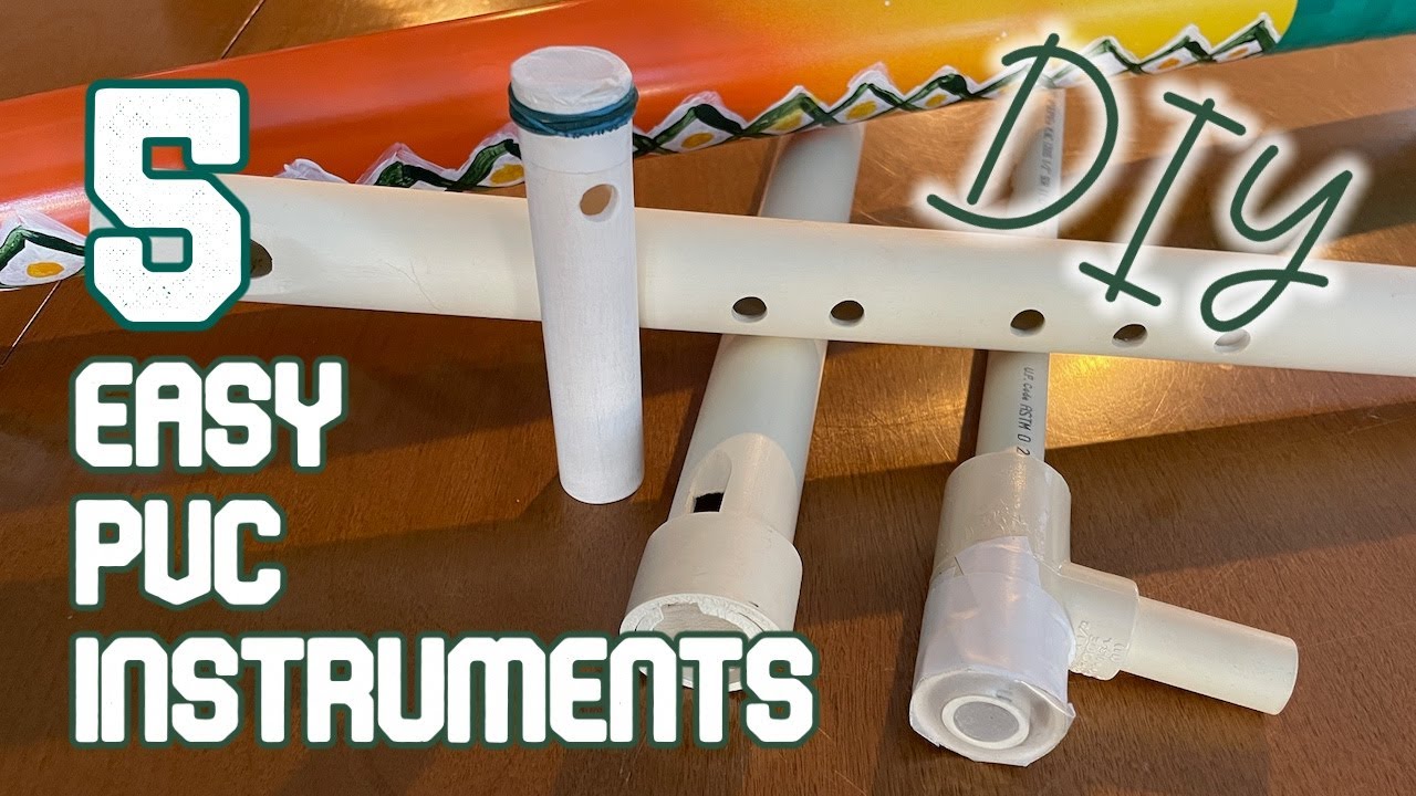 5 PVC Instruments You Can Make at Home