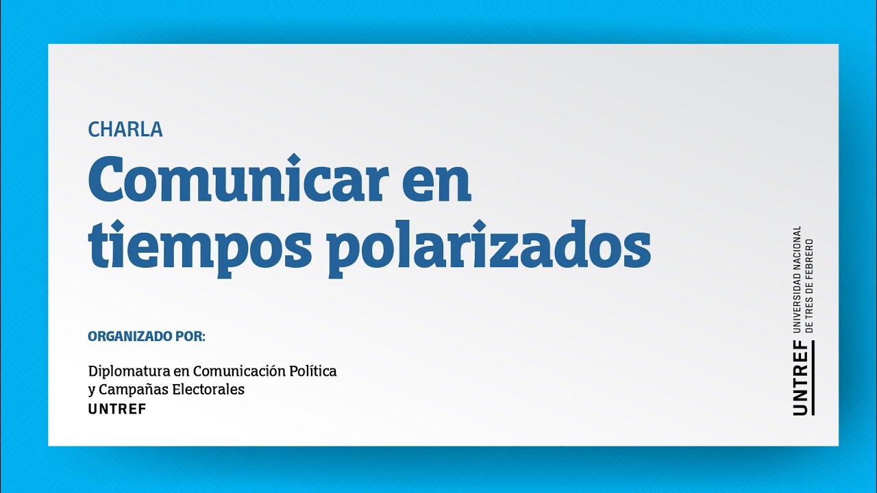 Charla: Comunicar en tiempos polarizados