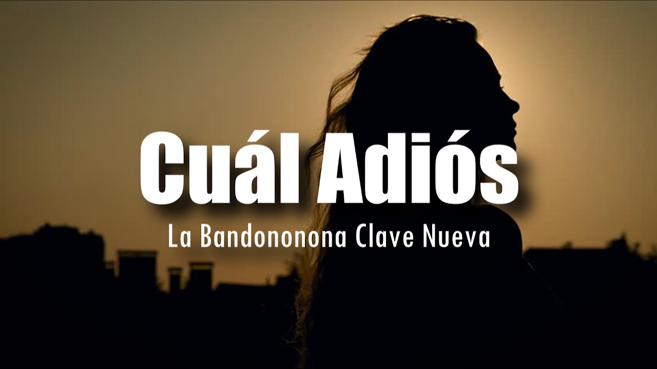 [LETRA] La Bandononona Clave Nueva De Max Peraza - Cu&aacute;l Adi&oacute;s (Ya No Vives en Mi)