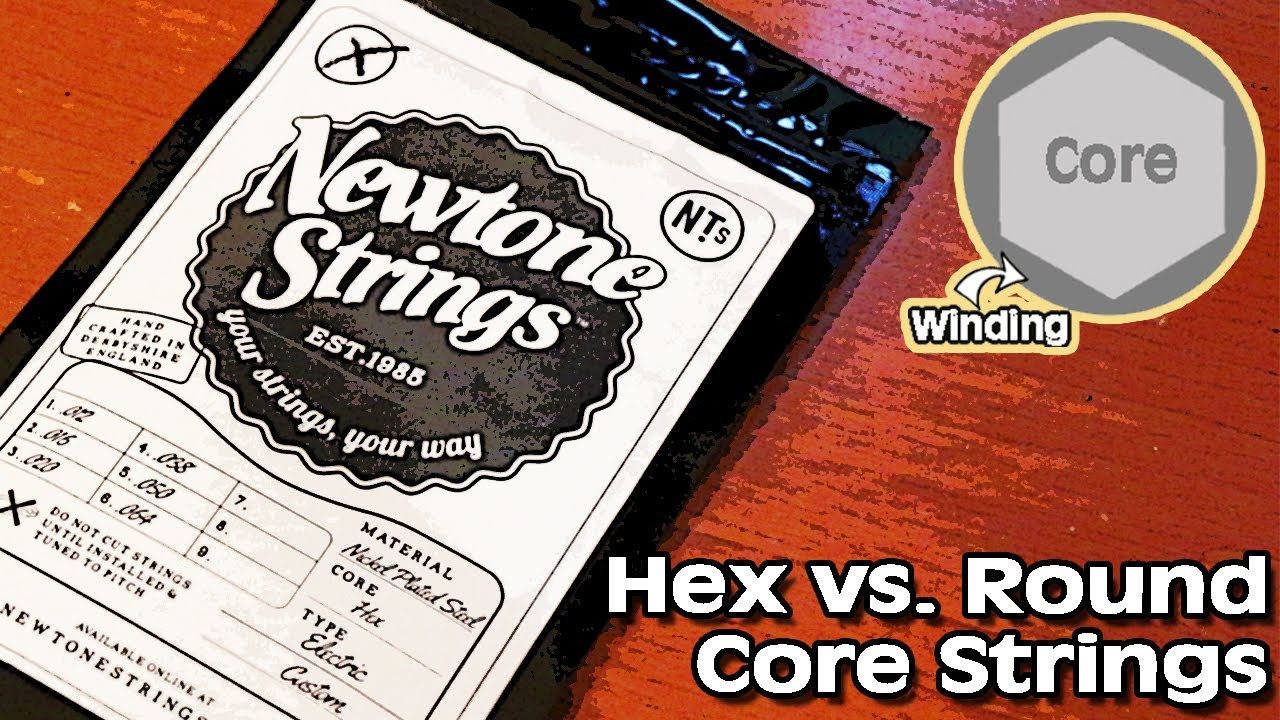 Hex vs. Round Core: What Are The Differences? (w/ Newtone Strings)