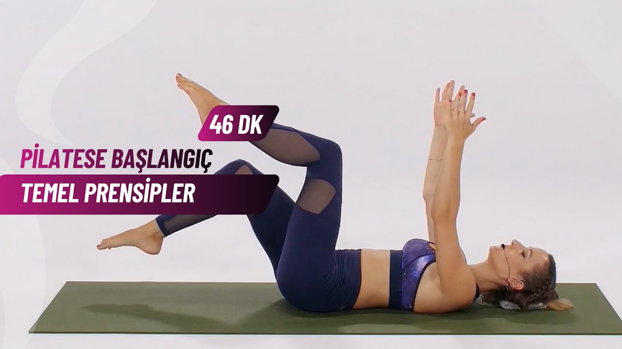 Pilates’e Başlangıç Temel Prensipler