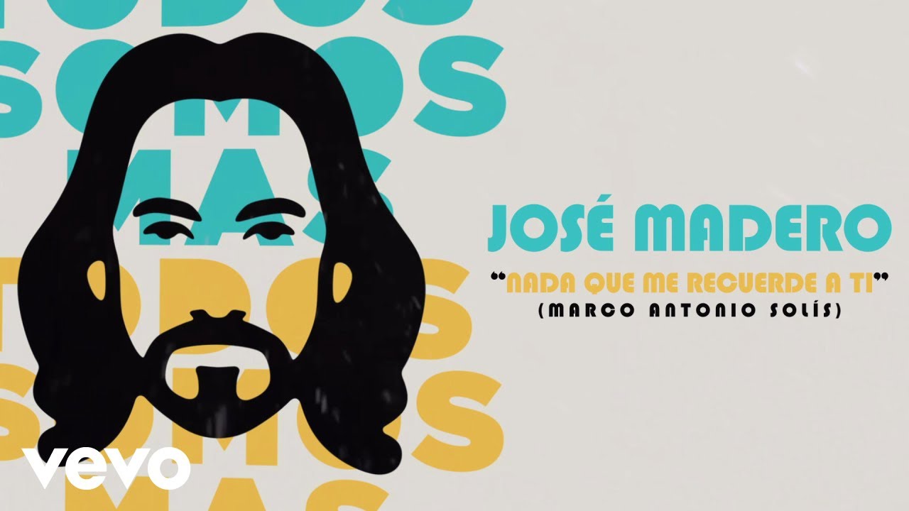Jos&eacute; Madero - Nada Que Me Recuerde A Ti (Lyric Video)