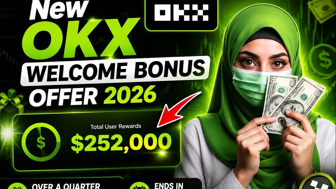 New OKX Welcome Bonus Offer 2026 | Get Up to $252,000 Rewards | OKX Signup Bonus Guide