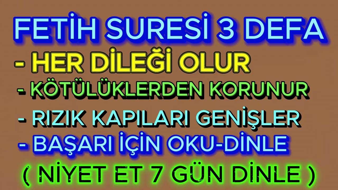 FETİH SURESİ DİNLE / K&Ouml;T&Uuml;L&Uuml;KLERDEN KORUR, T&Uuml;M DERTLERE DEVA FETİH SURESİ