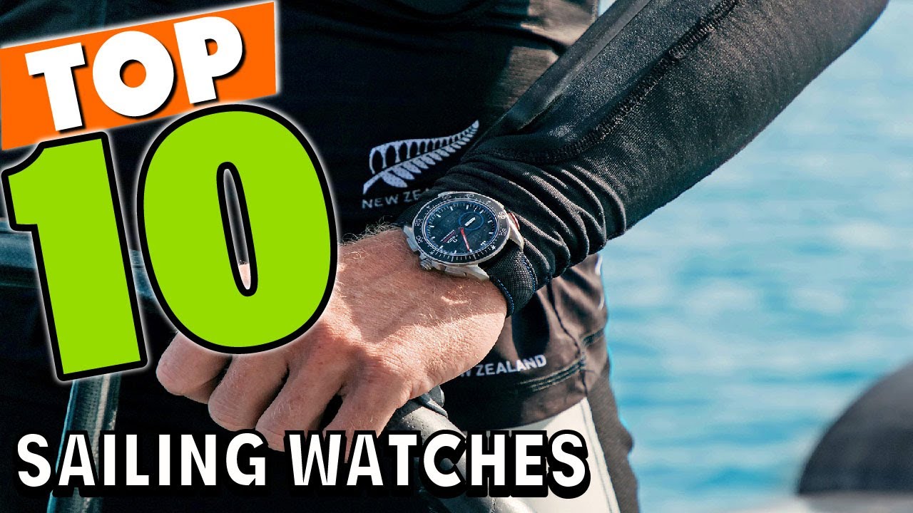 Best Sailing Watch In 2025 - Top 10 Sailing Watches Review