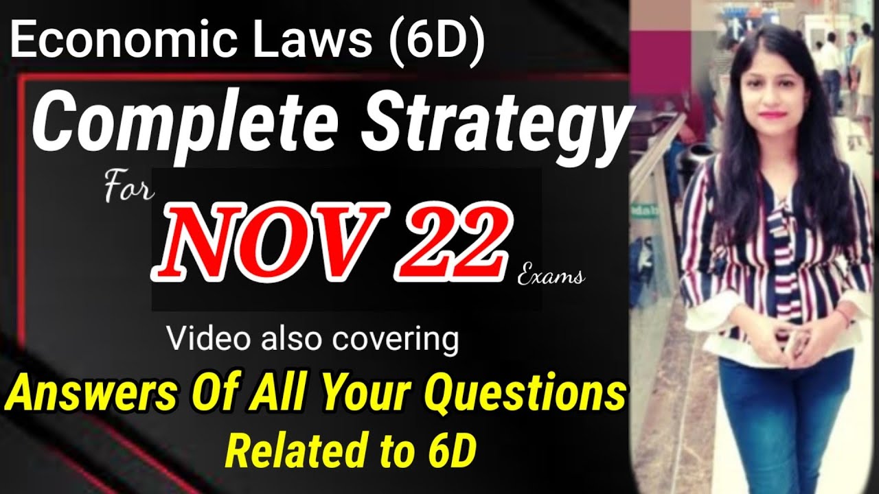 How To Prepare For Economic Laws || NOV 22 Strategy || To Secure Exemption || Paper 6D || Must Watch