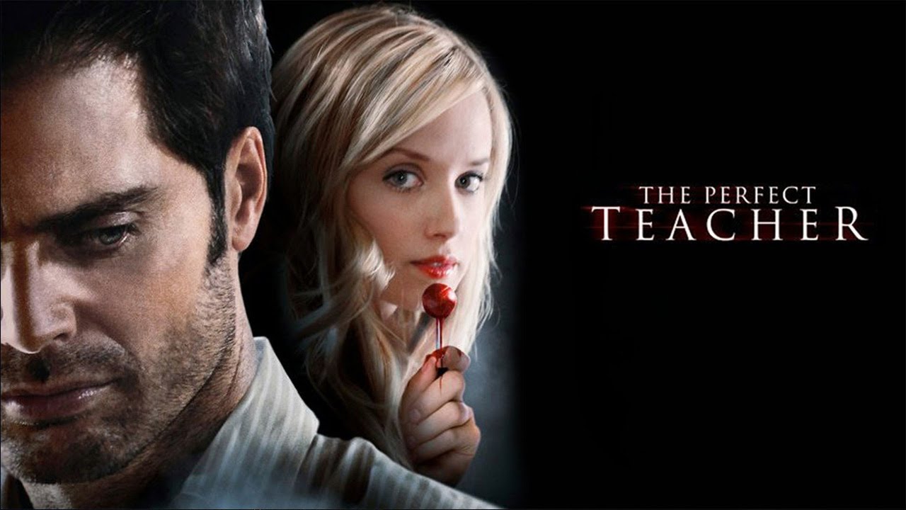 The Perfect Teacher (Thriller) Attirance. Engouement. Obsession.