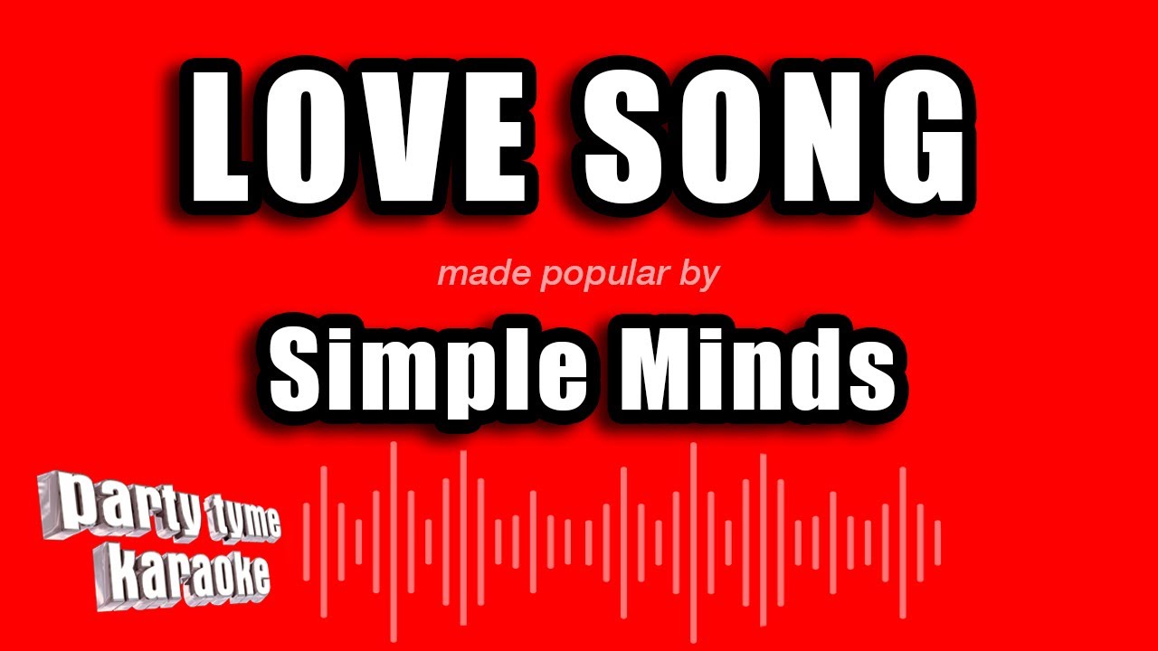 Simple Minds - Love Song (Karaoke Version)