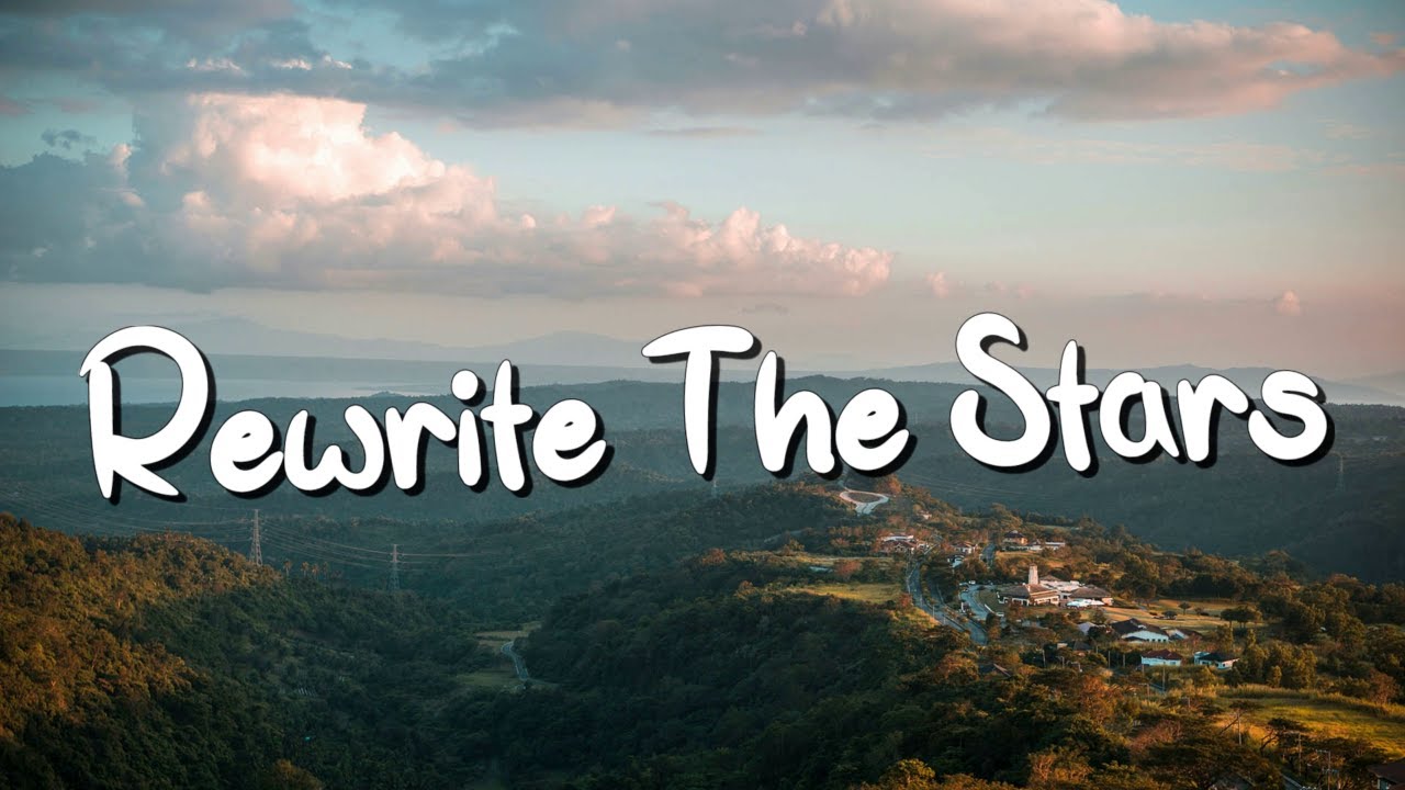 Rewrite The Stars - James Arthur (Lyrics) || Jaymes Young, Ed Sheeran (Mix Lyrics)