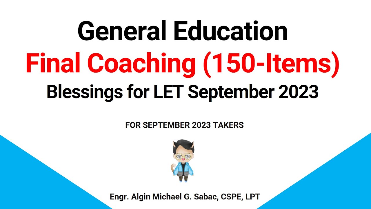 Final Coaching Mock Board - General Education | LET September 2023