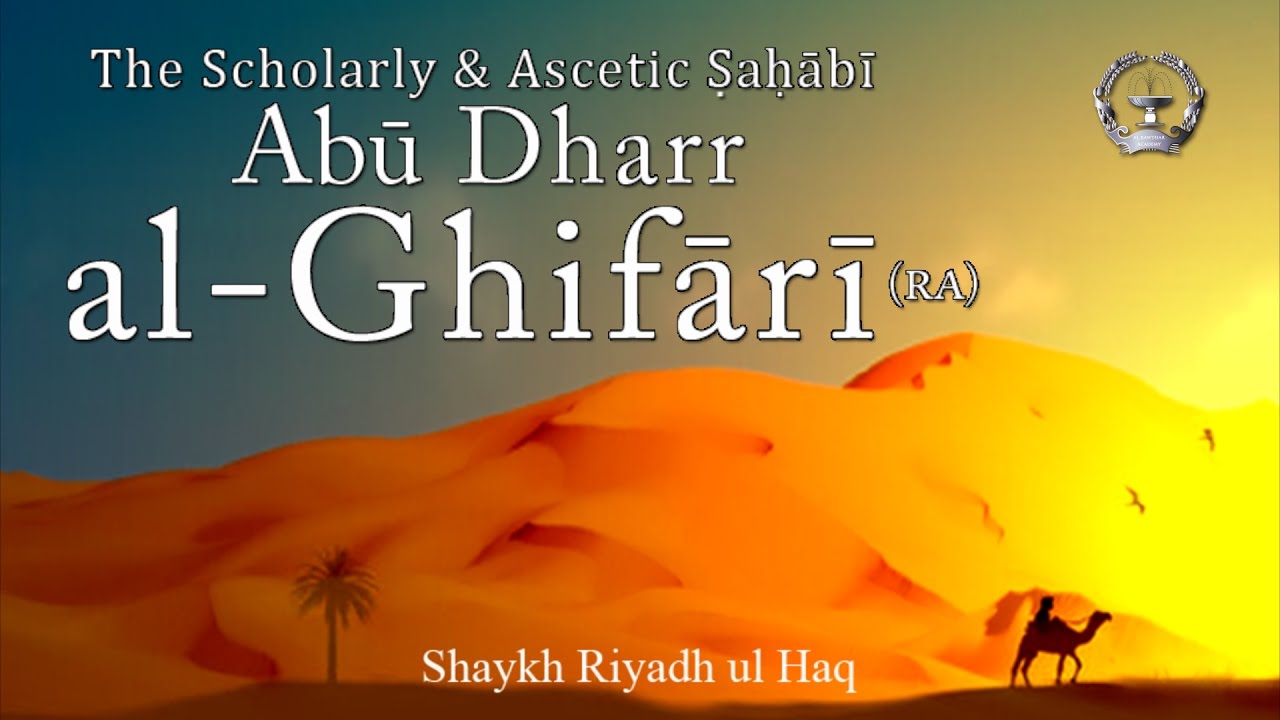 The Scholarly & Ascetic Sahabi: Abu Dharr al-Ghifari - Shaykh Riyadh ul Haq