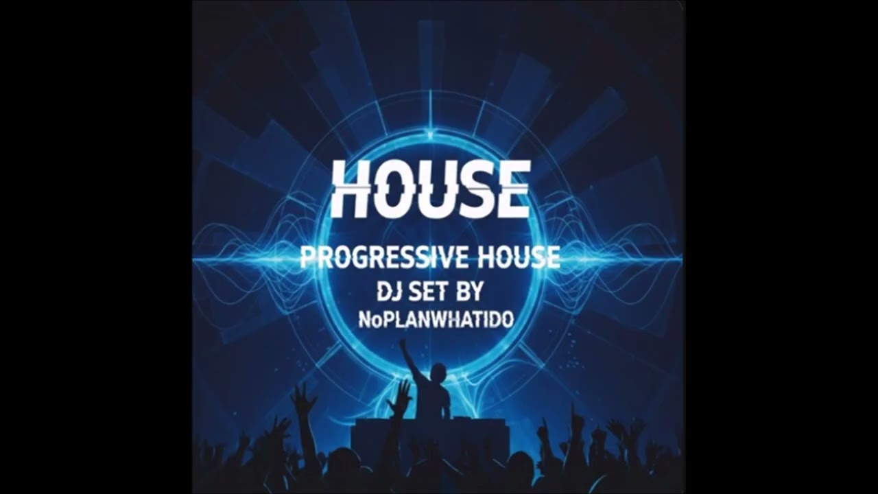 Progressive House Dj Set by NoPlanWhatIDo