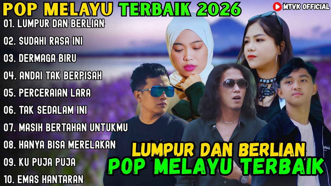 LUMPUR DAN BERLIAN - SUDAHI RASA INI - DERMAGA BIRU ~ POP MELAYU TERBAIK 2026