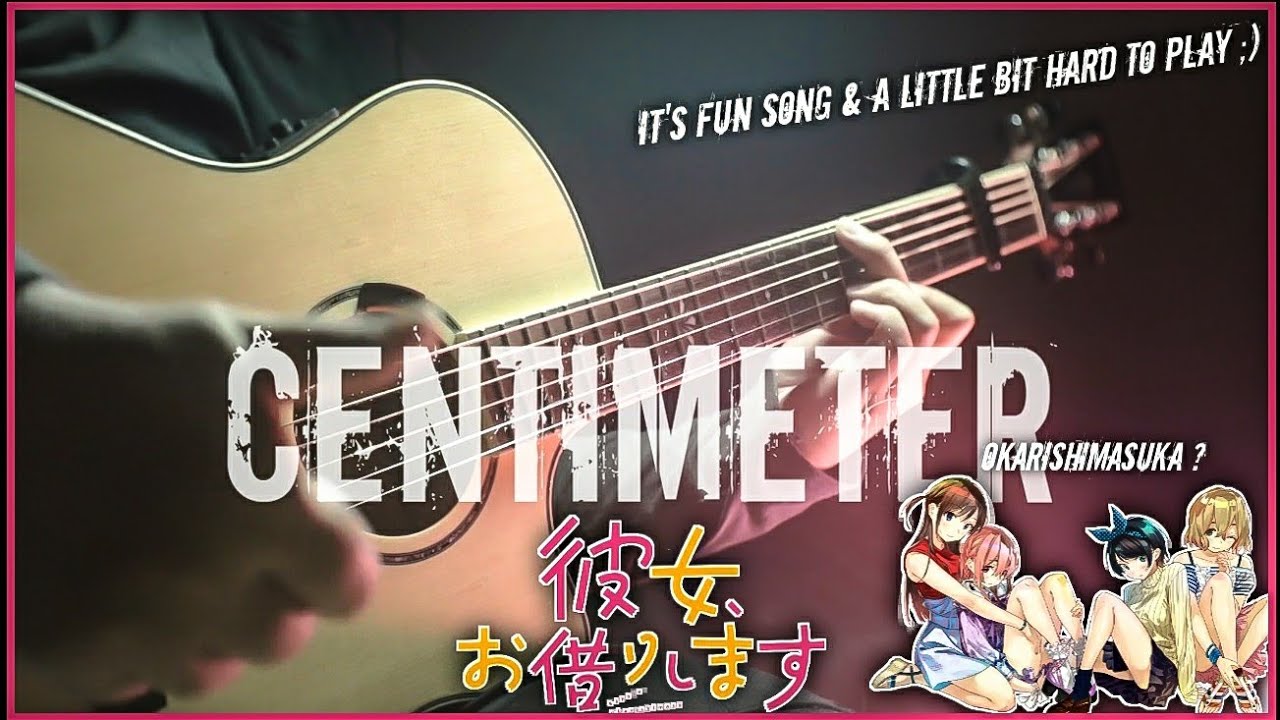 KANOJO OKARISHIMASU OP - CENTIMETER | Anime Fingerstyle Guitar Cover Indonesia