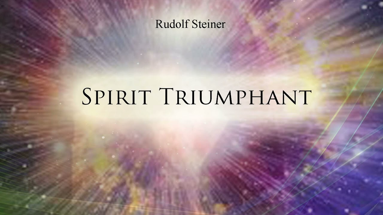 Spirit Triumphant by Rudolf Steiner