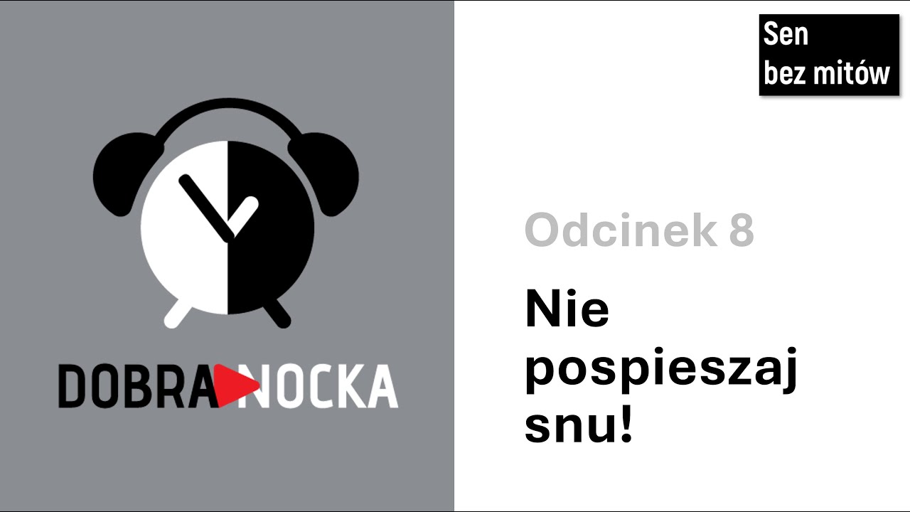 8. Nie pospieszaj snu!