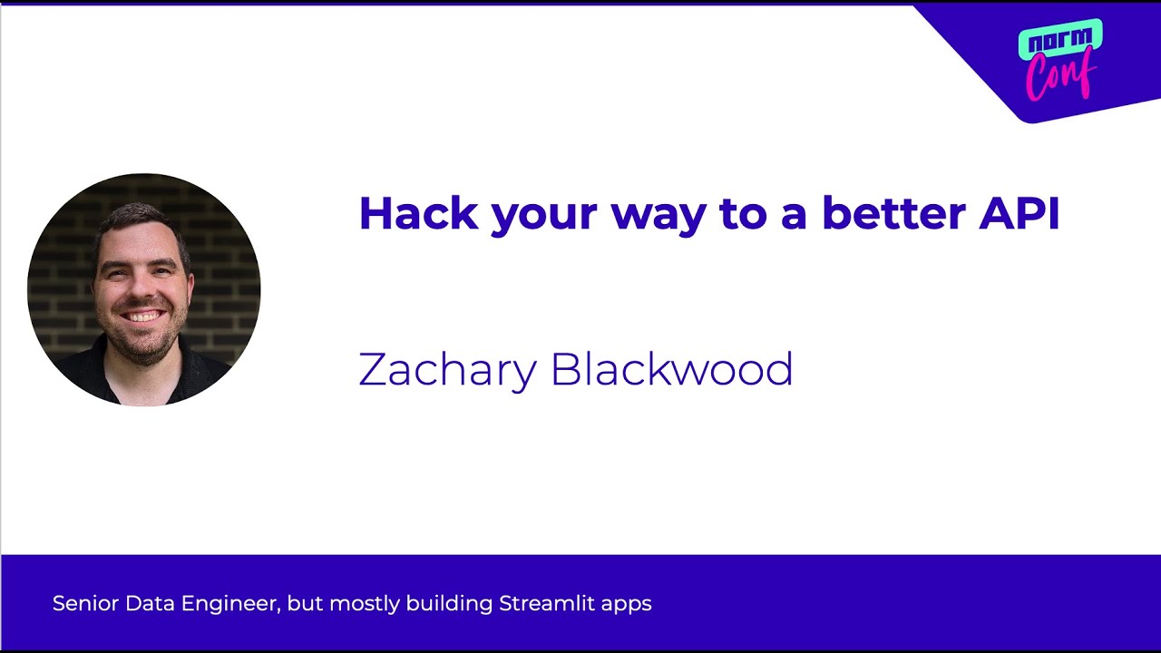 Hack your way to a better API -  Zachary Blackwood