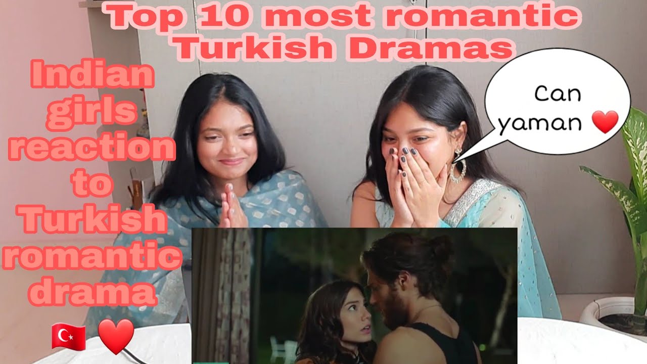 Indian girls reaction on Top 10 most romantic Turkish Dramas//T&uuml;rk dizileri izlemelisiniz//#turkey