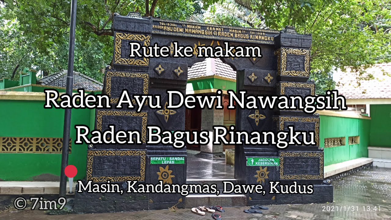Ziarah ke makam Raden Ayu Dewi Nawangsih & Raden Bagus Rinangku Masin, Kandangmas Dawe Kudus