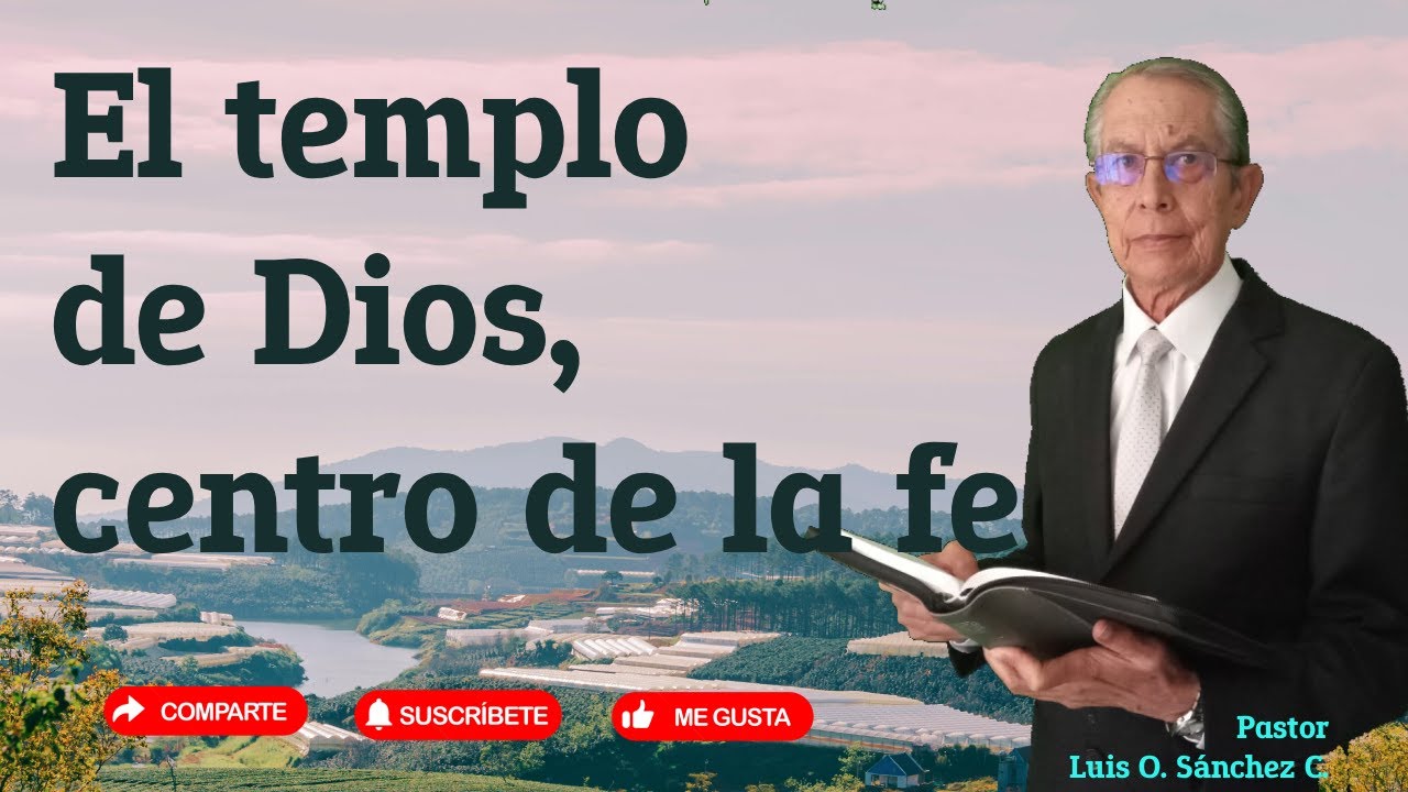 EL TEMPLO DE DIOS, CENTRO DE LA FE