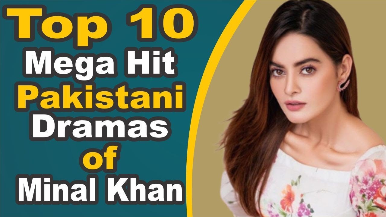 Top 10 Mega Hit Dramas of Minal Khan || Pak Drama TV