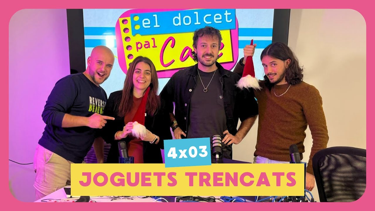 JOGUETS TRENCATS | El dolcet pal cafè 4x03