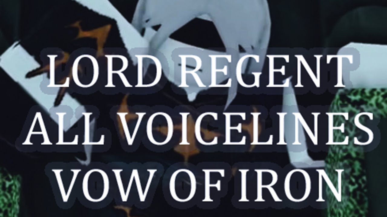 DEEPWOKEN Vow Of Iron | All Lord Regent Voice lines with Subtitles