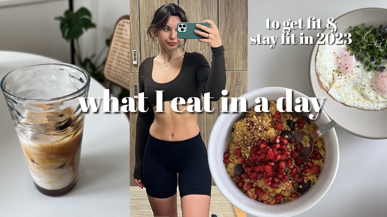 What I Eat In A Day To Get Fit & Stay Fit in 2023 - for good gut health, skin, & hormones